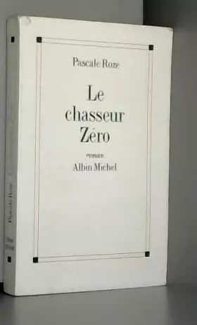 Couverture du produit · Le Chasseur zéro - Prix Goncourt et Prix du Premier Roman 1996