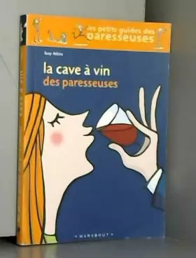 Couverture du produit · La Cave à vin des paresseuses