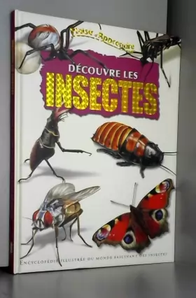 Couverture du produit · Encyclopédie illustrée : Découvre les insectes