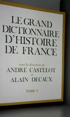 Couverture du produit · Le grand dictionnaire de l'histoire de France.