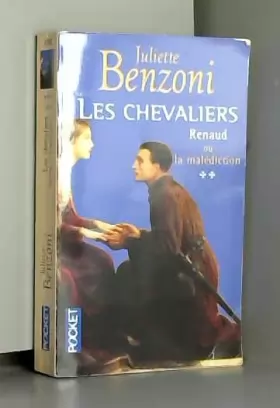 Couverture du produit · Les Chevaliers, tome 2 : Renaud ou la malédiction