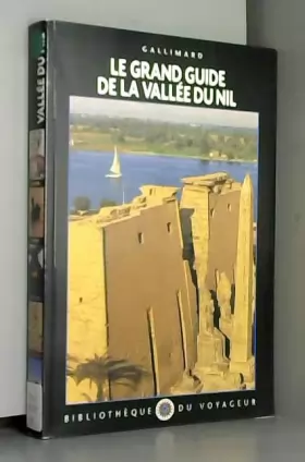 Couverture du produit · Le Grand Guide de la Vallée du Nil 1996