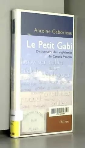 Couverture du produit · Le petit gabi Dictionnaire des anglicismes du Canada français