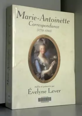 Couverture du produit · Correspondance de Marie-Antoinette : 1770-1793