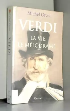 Couverture du produit · Verdi : la vie, le mélodrame