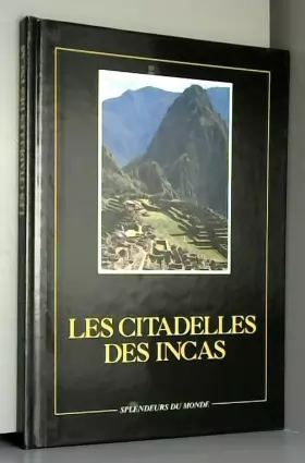 Couverture du produit · Les citadelles des Incas