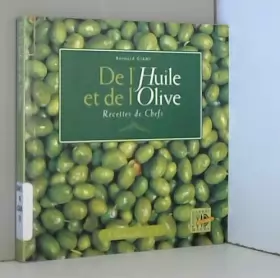 Couverture du produit · De l'huile et de l'olive : Recettes de chefs