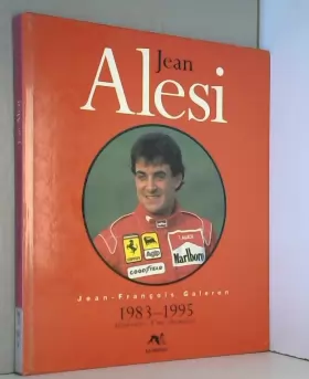 Couverture du produit · Jean Alesi : 1983-1995, itinéraire d'un champion