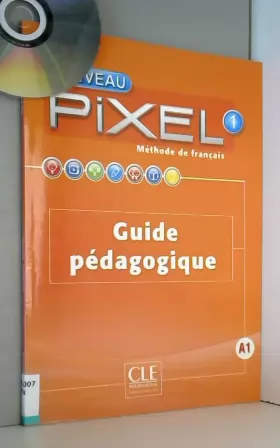 Couverture du produit · Nouveau Pixel 1 - Niveau A1 - Guide pédagogique