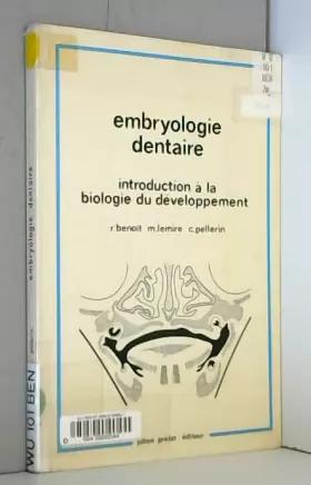 Couverture du produit · Embryologie dentaire : Introduction à la biologie du dé veloppement