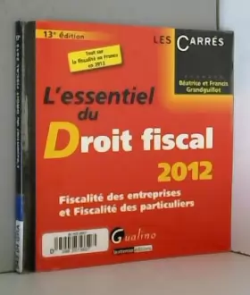 Couverture du produit · L'essentiel du Droit fiscal 2012 : Fiscalité des entreprises et Fiscalité des particuliers