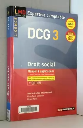 Couverture du produit · DCG 3 Droit social Manuel et applications 7e Edition Millésime 2013-2014