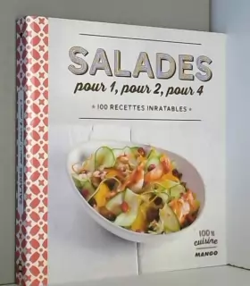 Couverture du produit · Salades pour 1, pour 2, pour 4 : 100 recettes inratables