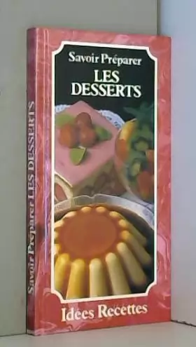 Couverture du produit · Savoir Preparer Les Desserts