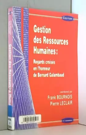 Couverture du produit · Gestion des ressources humaines : regards croisés en l'honneur de Bernard Galambaud