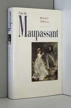 Couverture du produit · Contes et romans / Guy de Maupassant.. 5. Mont-Oriol