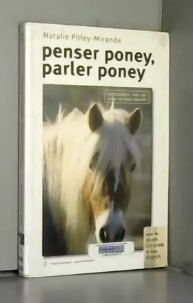 Couverture du produit · Penser poney, parler poney : Communiquer avec son poney en toute sécurité