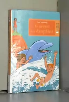 Couverture du produit · Le secret des dauphins