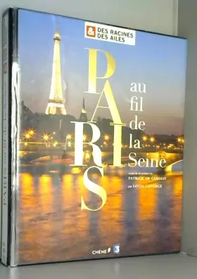 Couverture du produit · Des Racines & des Ailes : Paris au fil de la Seine