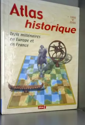 Couverture du produit · Atlas historique : Trois millénaires en Europe et en France