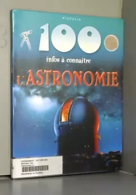 Couverture du produit · L'ASTRONOMIE 100 INFOS A CONNAÎTRE