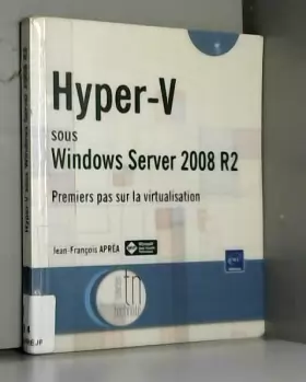 Couverture du produit · Hyper-v sous Windows Server 2008 R2 - Premiers pas sur la virtualisation