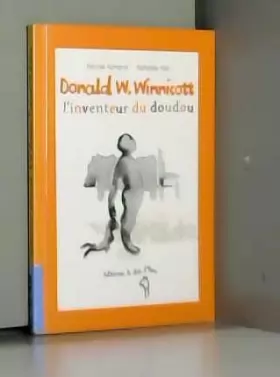 Couverture du produit · Donald W. Winnicott, l'inventeur du doudou