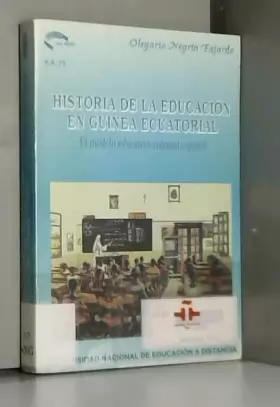 Couverture du produit · Historia de la educación en Guinea Ecuatorial. El modelo educativo colonial español