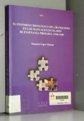 Couverture du produit · El fenómeno ideológico del franquismo en los manuales escolares de enseñanza primaria (1936-1945)