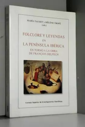 Couverture du produit · Folclore y leyendas en la península ibérica : en torno a la obra de François Delpech
