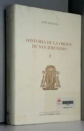 Couverture du produit · Historia De La Orden De San Jerónimo Volume 1