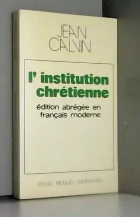 Couverture du produit · L'institution chrétienne - édition abrégée en français moderne