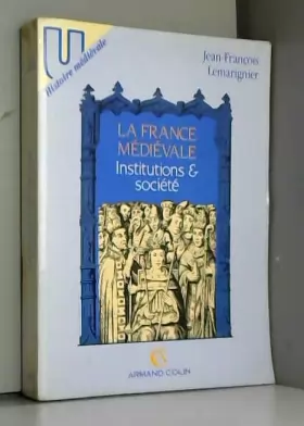 Couverture du produit · La France médiévale - Institutions et société