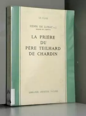 Couverture du produit · La prière du Père Teilhard de Chardin