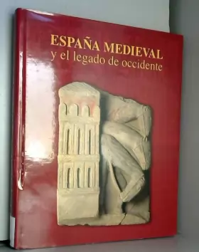 Couverture du produit · Espana medieval y el legado de Occidente