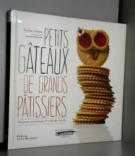 Couverture du produit · Petits gâteaux de grands pâtissiers : Souvenirs gourmands du Club des Sucrés
