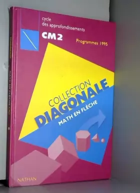 Couverture du produit · Maths en flèche, CM2. Livre de l'élève, édition1996, collection diagonale