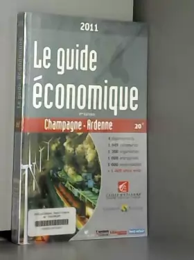 Couverture du produit · Le guide economique champagne ardenne 2011