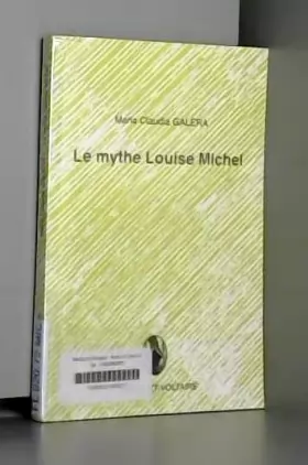 Couverture du produit · Le mythe Louise Michel