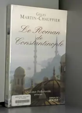 Couverture du produit · Le Roman de Constantinople - Prix Renaudot Essais 2005