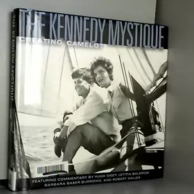 Couverture du produit · The Kennedy Mystique: Creating Camelot