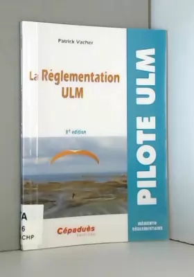 Couverture du produit · La réglementation ULM (8e édition)