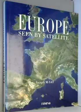 Couverture du produit · EUROPE SEEN BY SATELLITE.