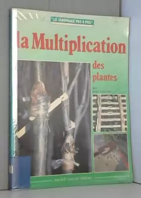 Couverture du produit · La Multiplication des plantes [Board book] [Jan 01, 1984] Courtier Jane
