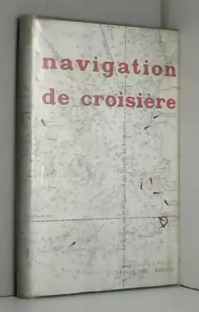 Couverture du produit · Navigation de croisière - Le guide de navigation pour le yacht de croisière