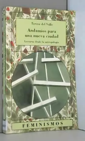 Couverture du produit · Andamios para una nueva ciudad / Scaffolding for a New City: Lecturas desde la antropologia / Readings from Anthropology