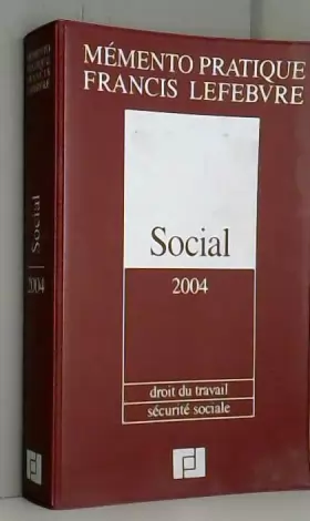 Couverture du produit · Mémento social 2004 : Droit du travail - Sécurité sociale