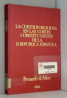 Couverture du produit · La cuestión religiosa en las Cortes Constituyentes de la II República Española (Colección Historia de la Iglesia)