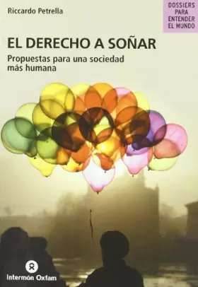 Couverture du produit · Derecho A Soñar, El - Propuestas Para Una Sociedad Mas Humana -