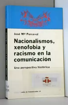 Couverture du produit · Nacionalismos, xenofobia y racismo en la comunicacion / Nationalism, Xenophobia and Racism in The Communication